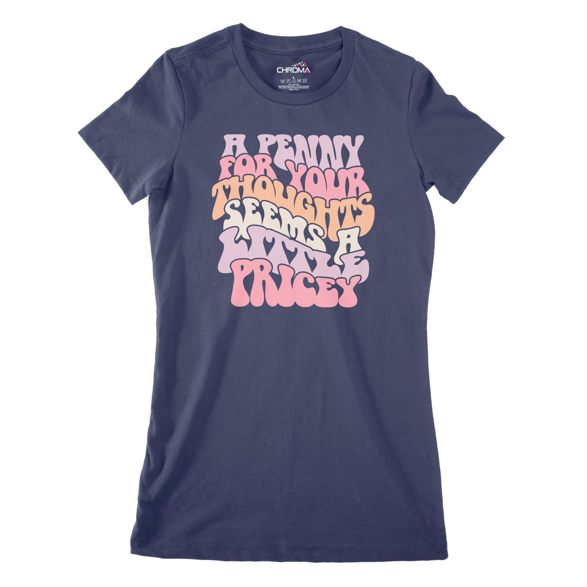 A Penny For Your Thoughts | Women's Classic Fitted T-Shirt Chroma Clothing