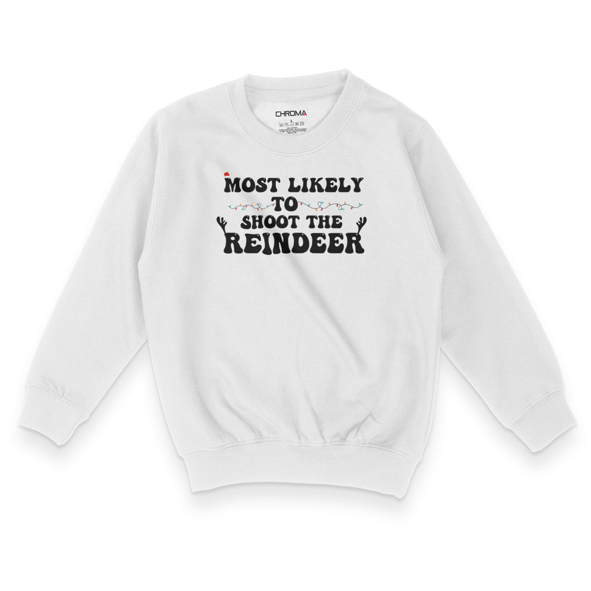 Most Likely To Shoot The Reindeer | Kid's Christmas Sweatshirt Chroma Clothing