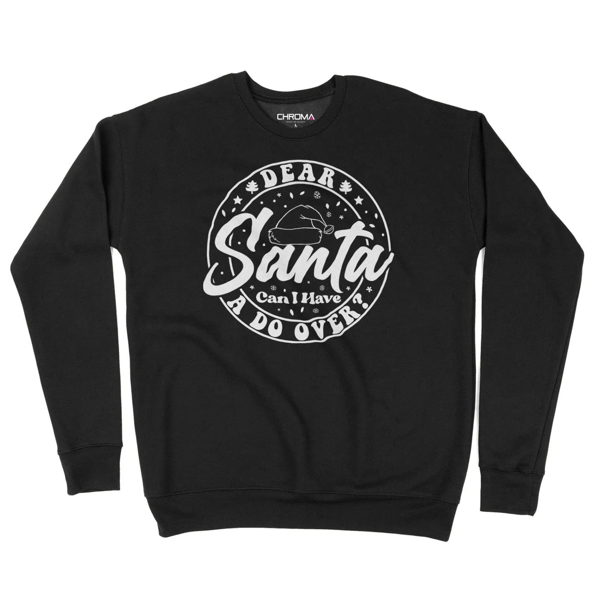 Dear Santa Can I Have A Do Over | Unisex Christmas Sweater Chroma Clothing