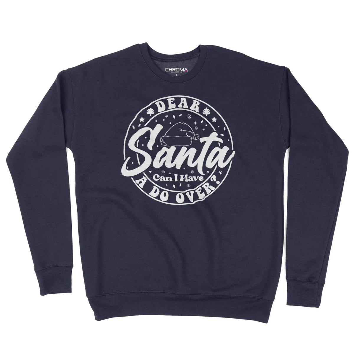 Dear Santa Can I Have A Do Over | Unisex Christmas Sweater Chroma Clothing