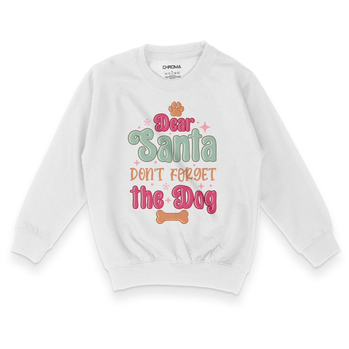 Dear Santa Don't Forget The Dog | Kid's Christmas Sweatshirt Chroma Clothing