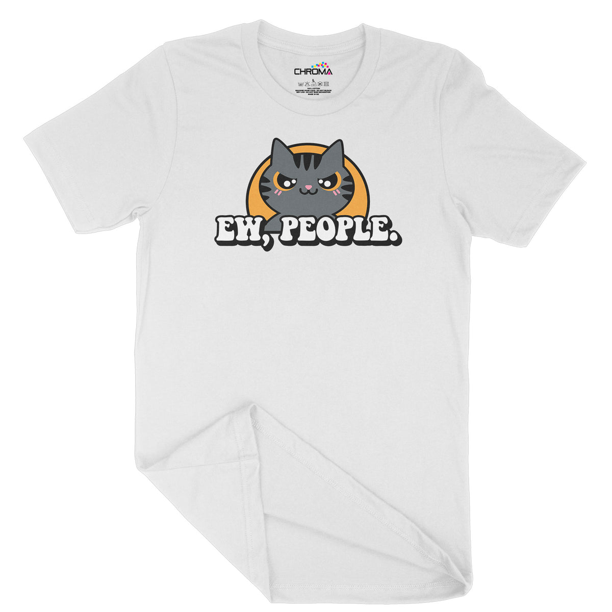 Ew, People Cat | Unisex Adult T-Shirt | Quality Slogan Clothing Chroma Clothing