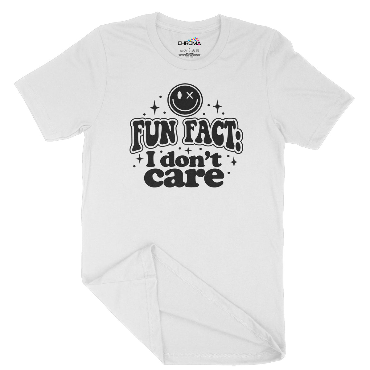 Fun Fact I Don't Care | Unisex Adult T-Shirt | Quality Slogan Clothing Chroma Clothing