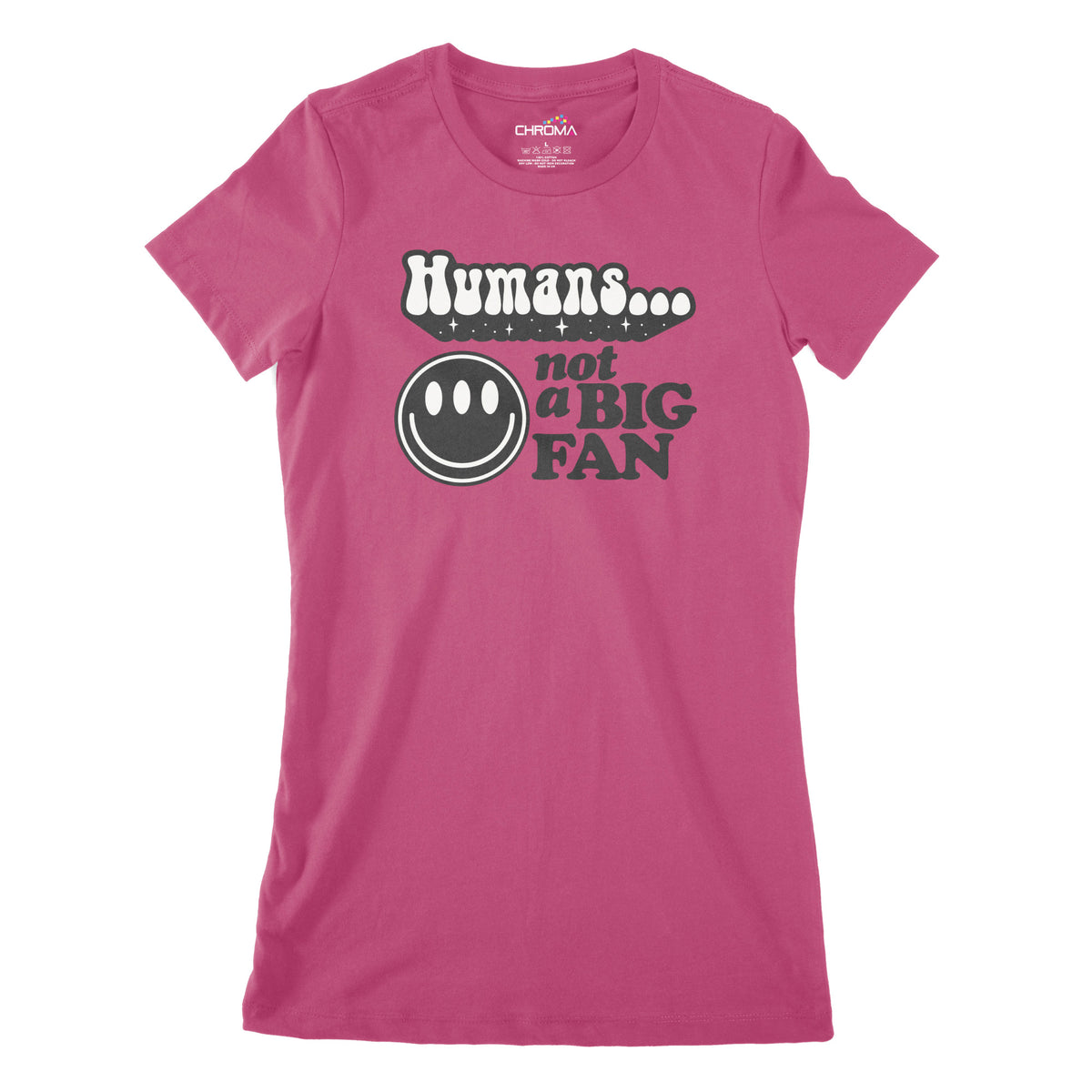 Humans, Not A Big Fan | Women's Classic Fitted T-Shirt Chroma Clothing