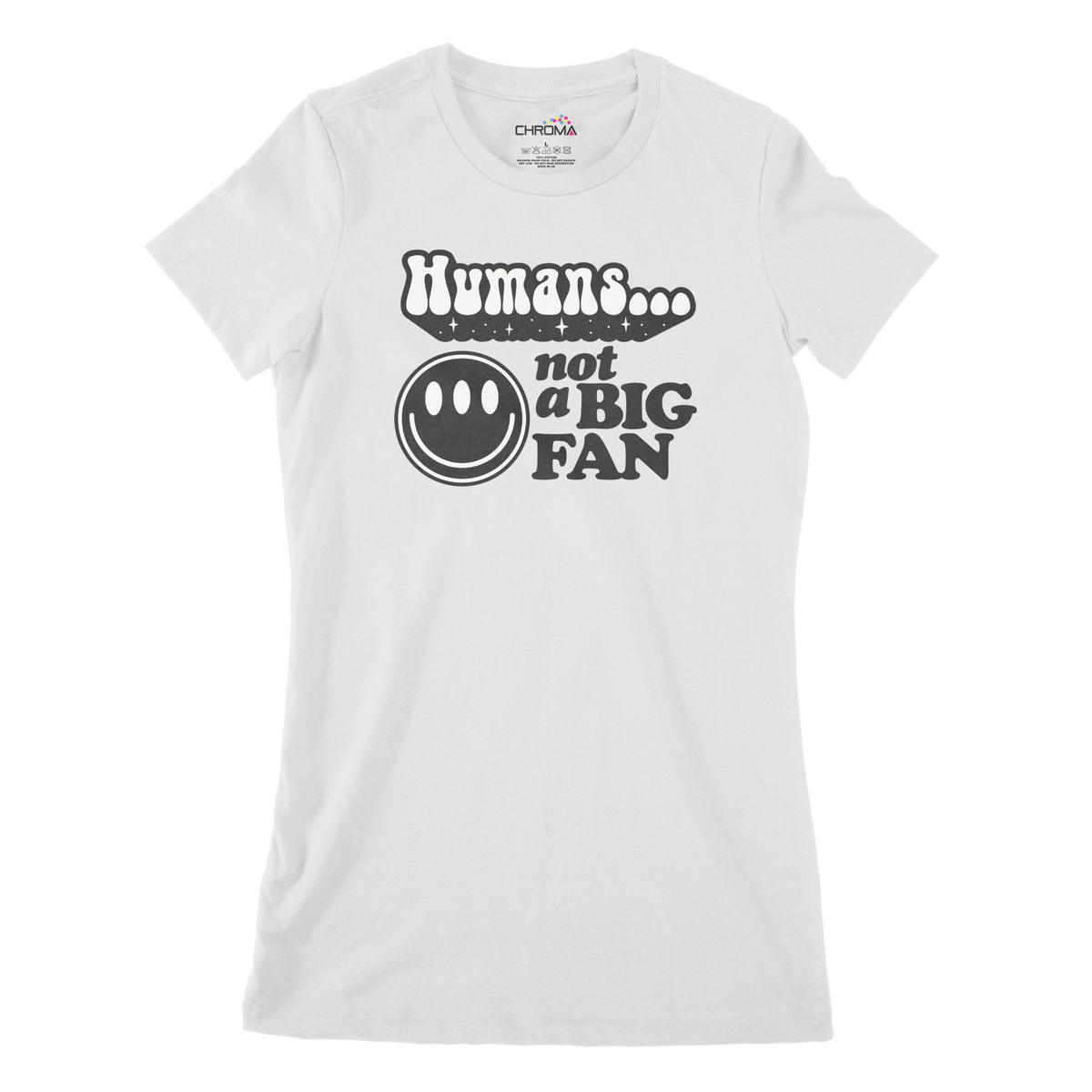 Humans, Not A Big Fan | Women's Classic Fitted T-Shirt Chroma Clothing