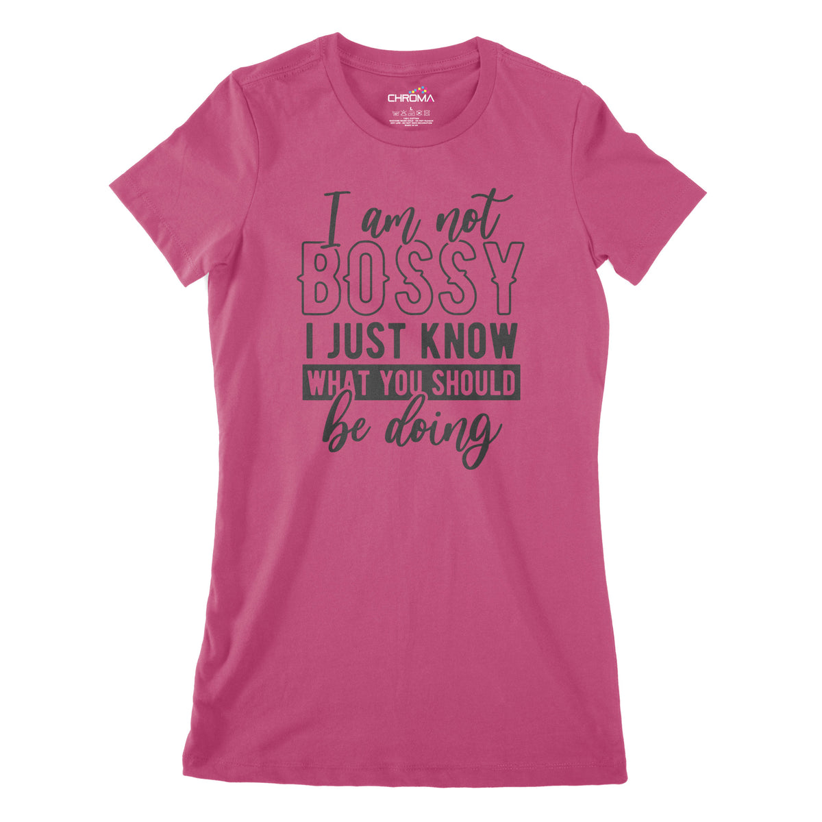 I Am Not Bossy | Women's Classic Fitted T-Shirt Chroma Clothing