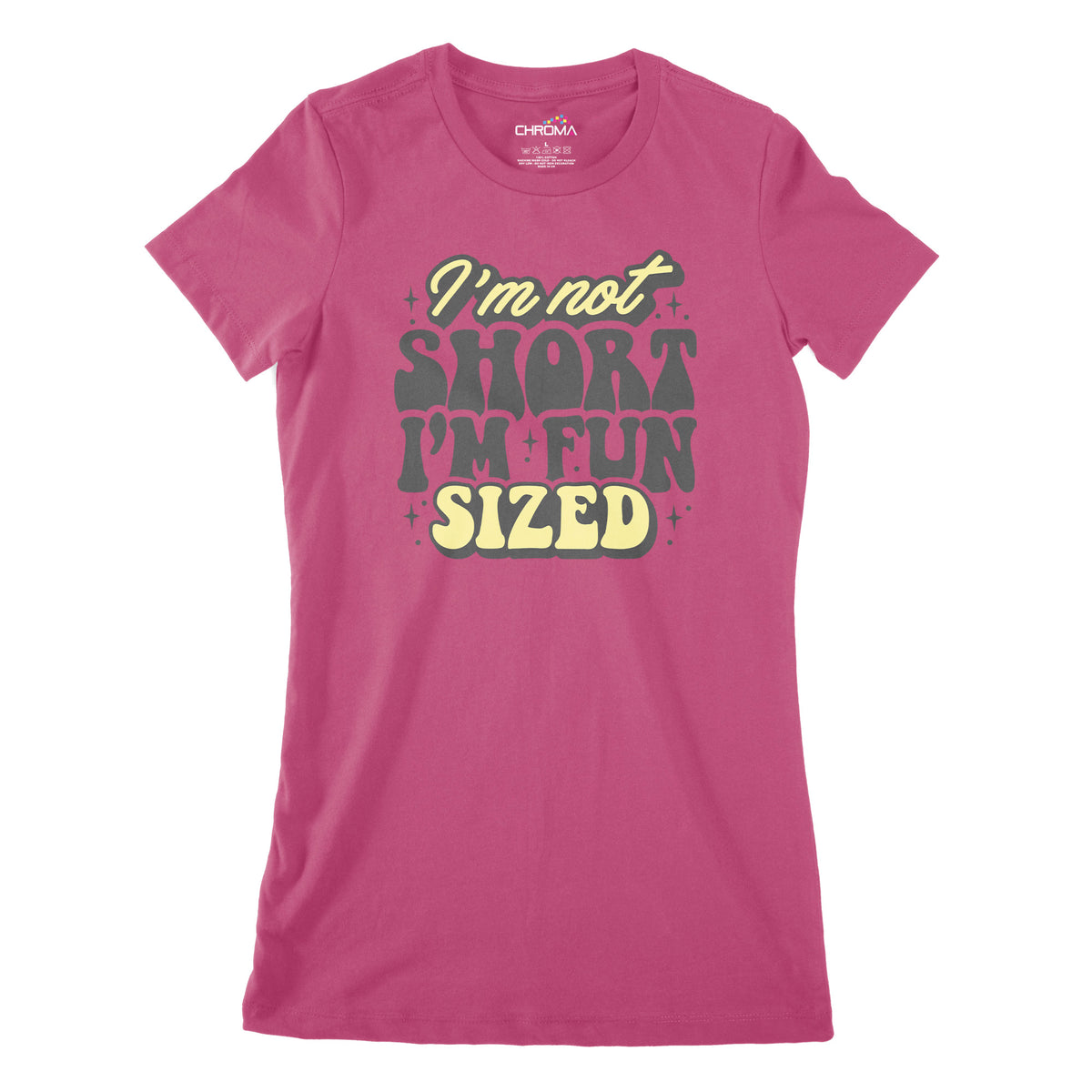 I'm Not Short I'm Fun Sized | Women's Classic Fitted T-Shirt Chroma Clothing