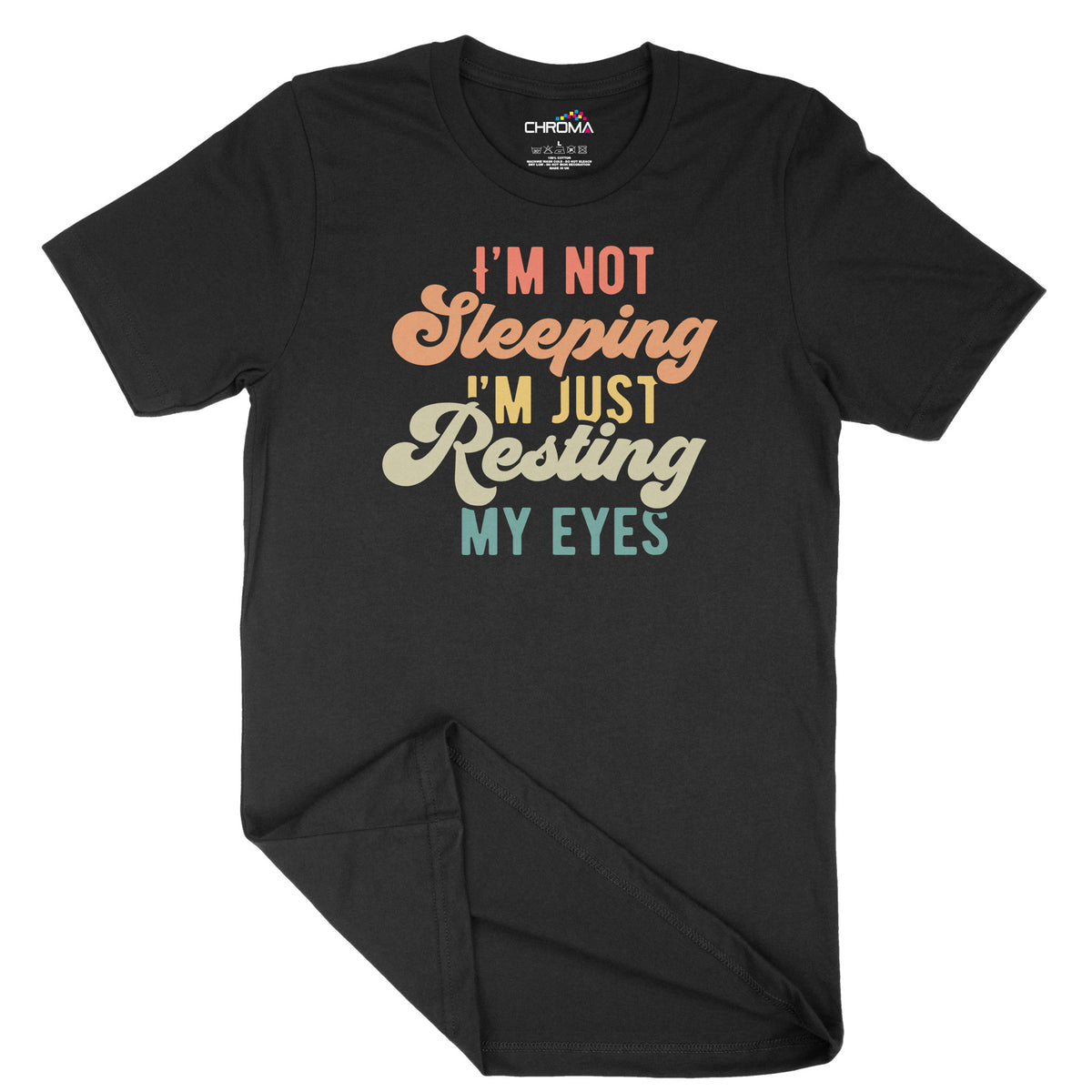 I'm Not Sleeping | Unisex Adult T-Shirt | Quality Slogan Clothing Chroma Clothing