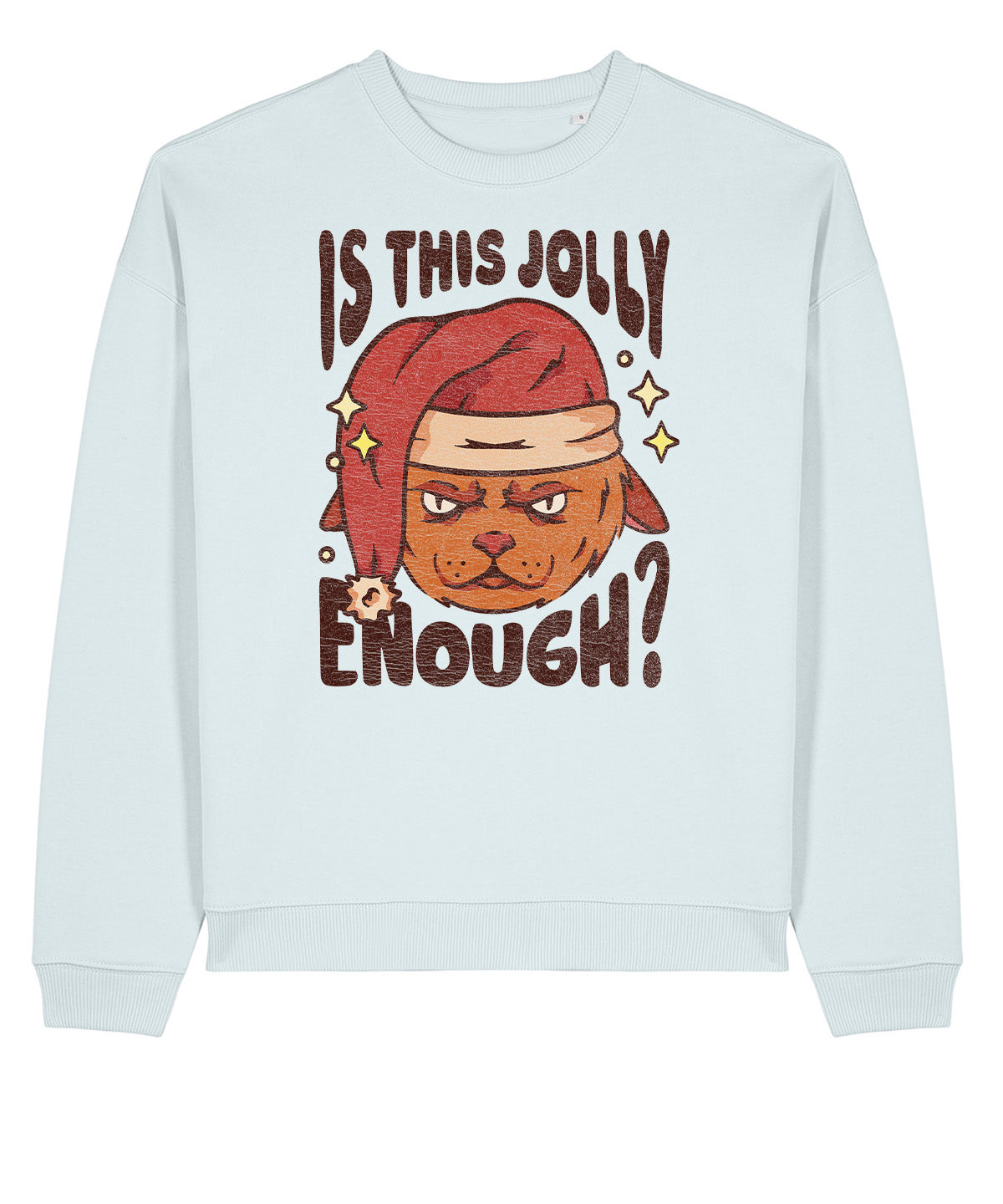 Is This Jolly Enough | Stanley Radder Sweatshirt