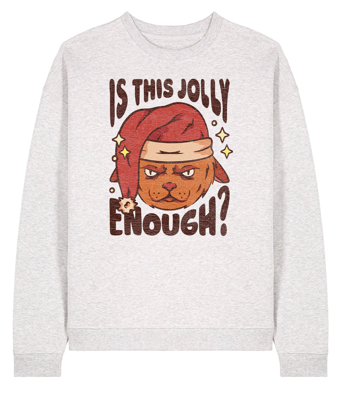 Is This Jolly Enough | Stanley Radder Sweatshirt