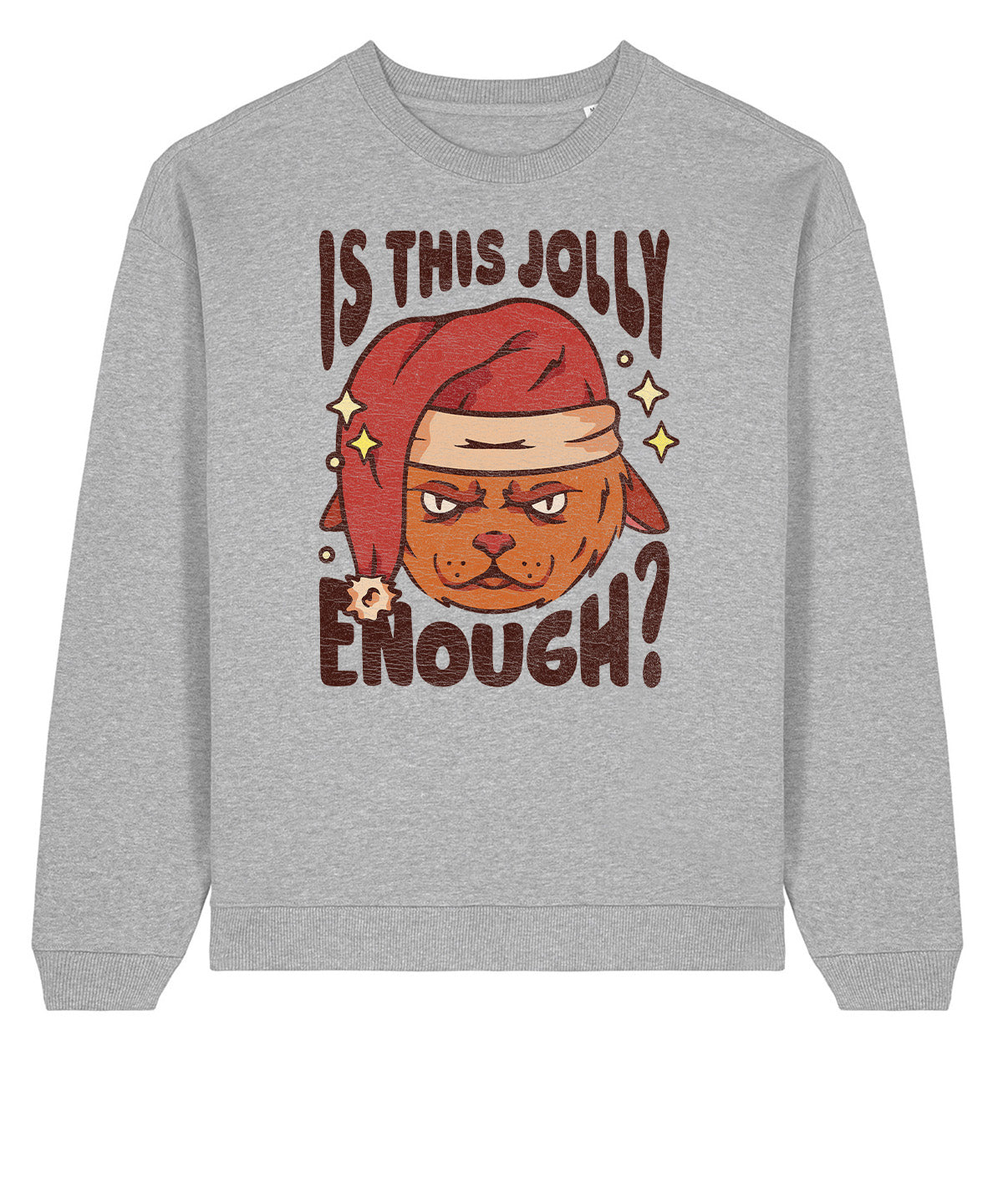 Is This Jolly Enough | Stanley Radder Sweatshirt