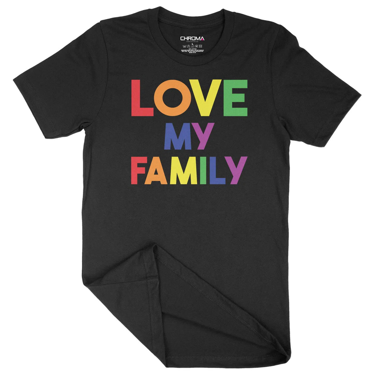 Love My Family LGBTQ | Unisex Adult T-Shirt Chroma Clothing