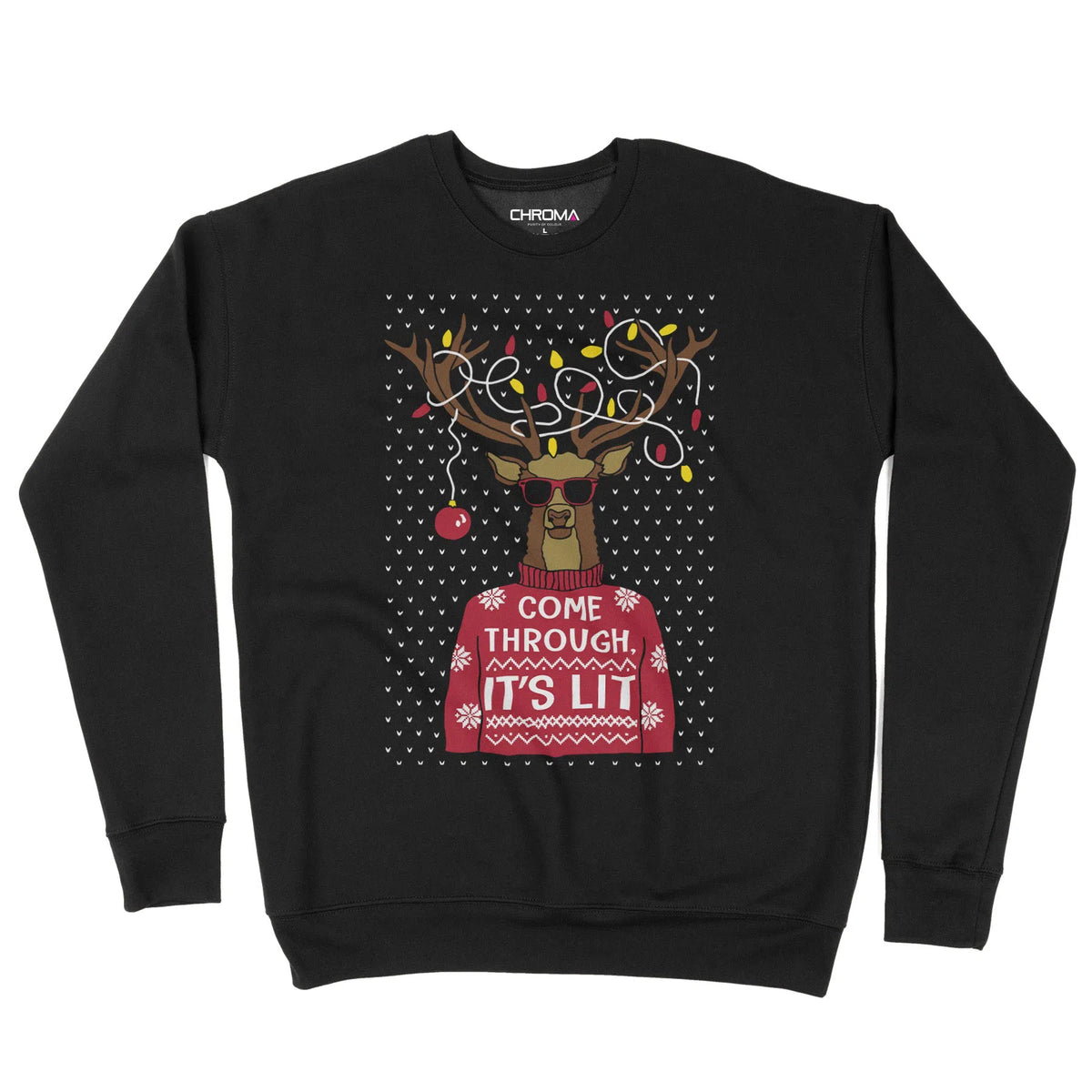 Come Through It's Lit | Unisex Christmas Sweater Chroma Clothing