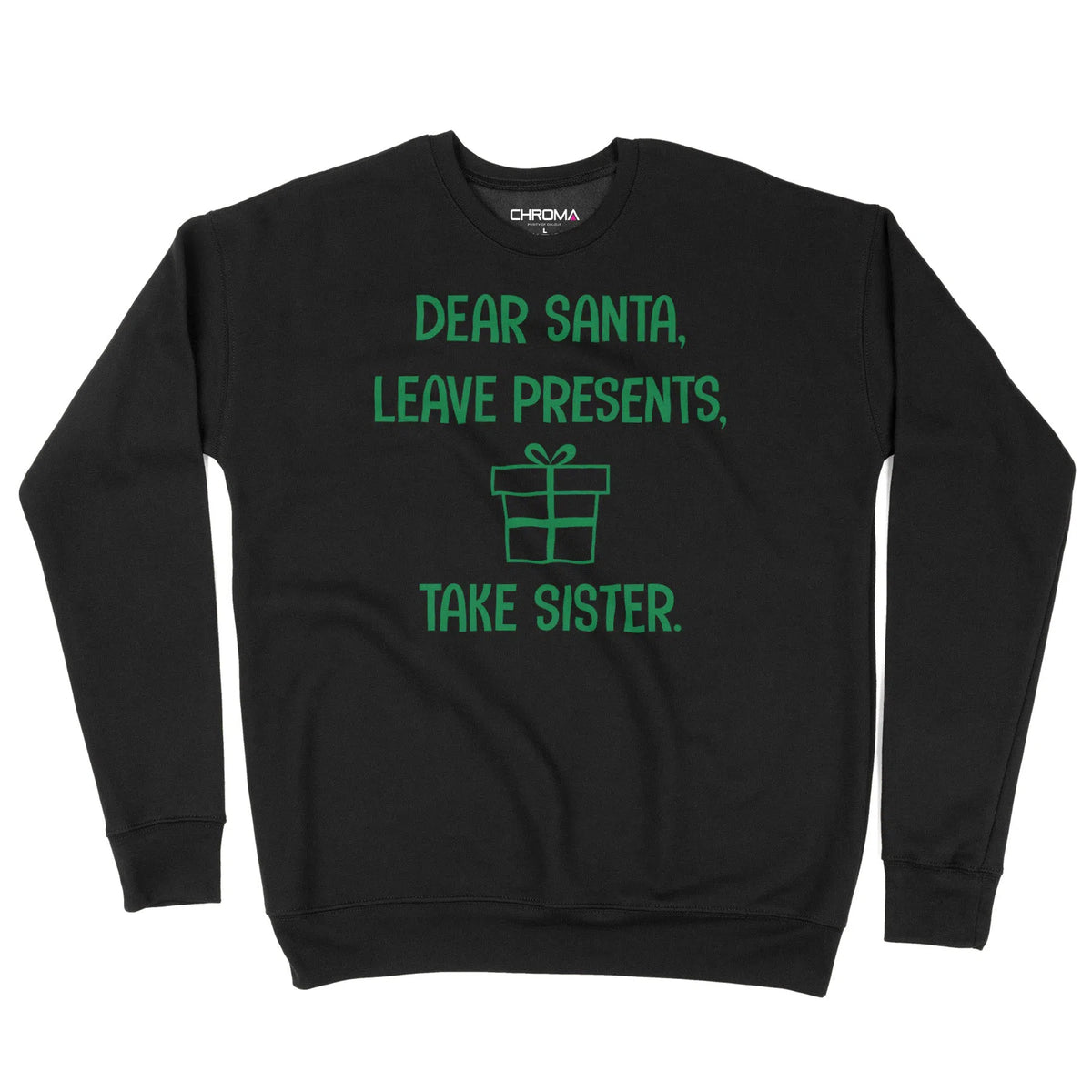 Dear Santa Take Sister | Unisex Christmas Sweater Chroma Clothing