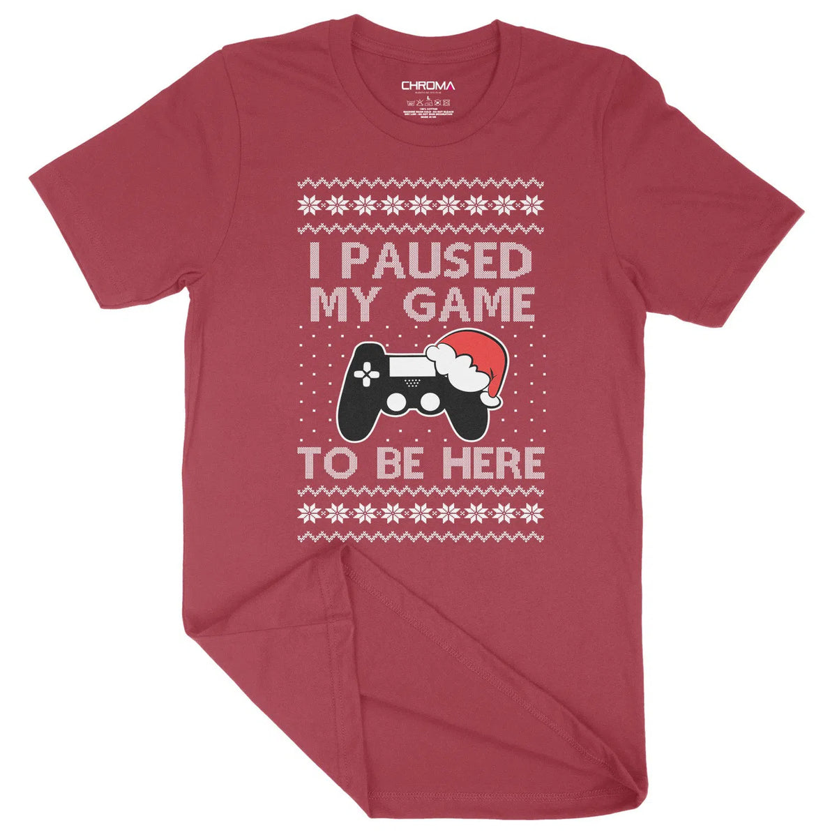 Paused My Game To Be Here Gaming | Unisex Christmas T-Shirt Chroma Clothing