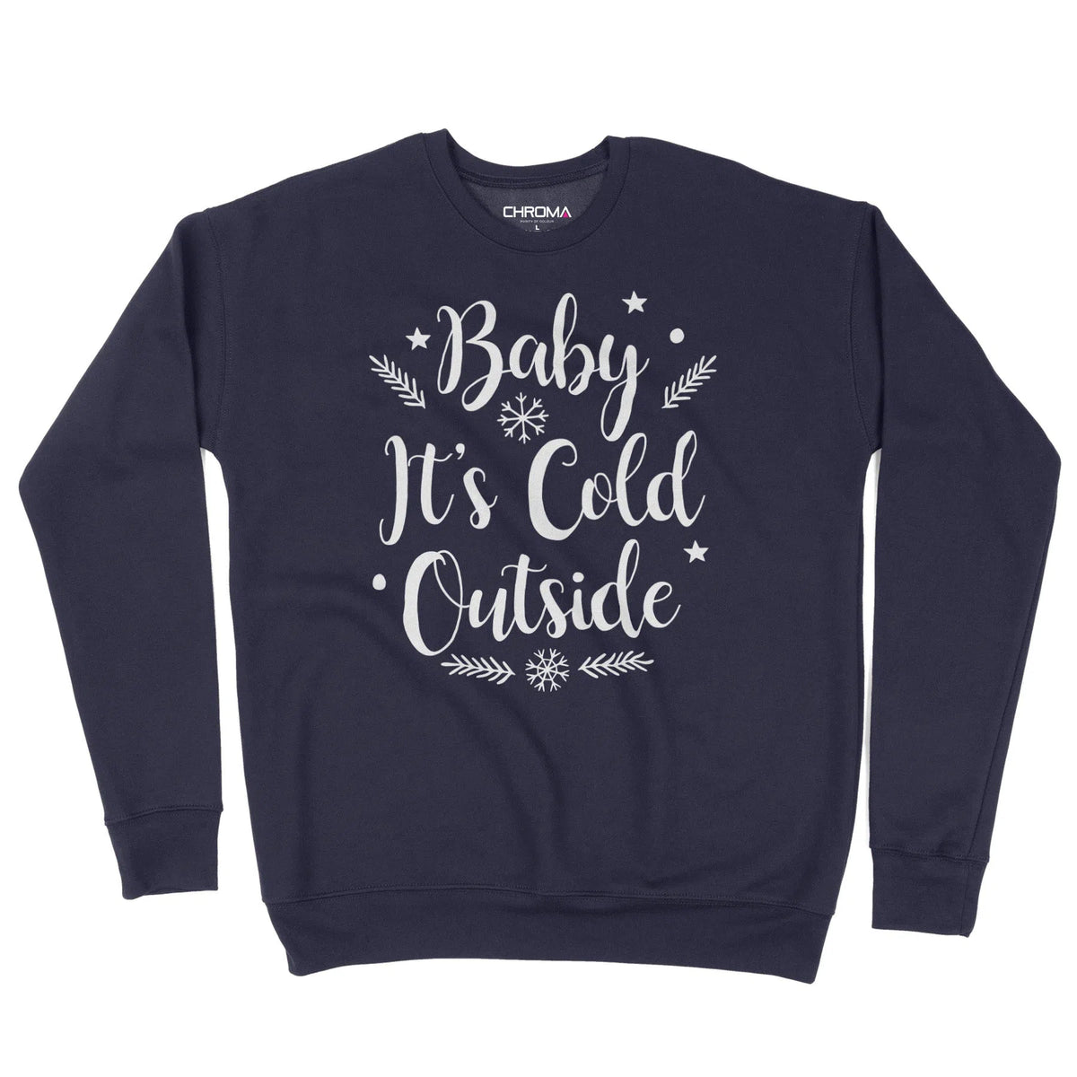 Baby It's Cold Outside | Unisex Christmas Sweater Chroma Clothing