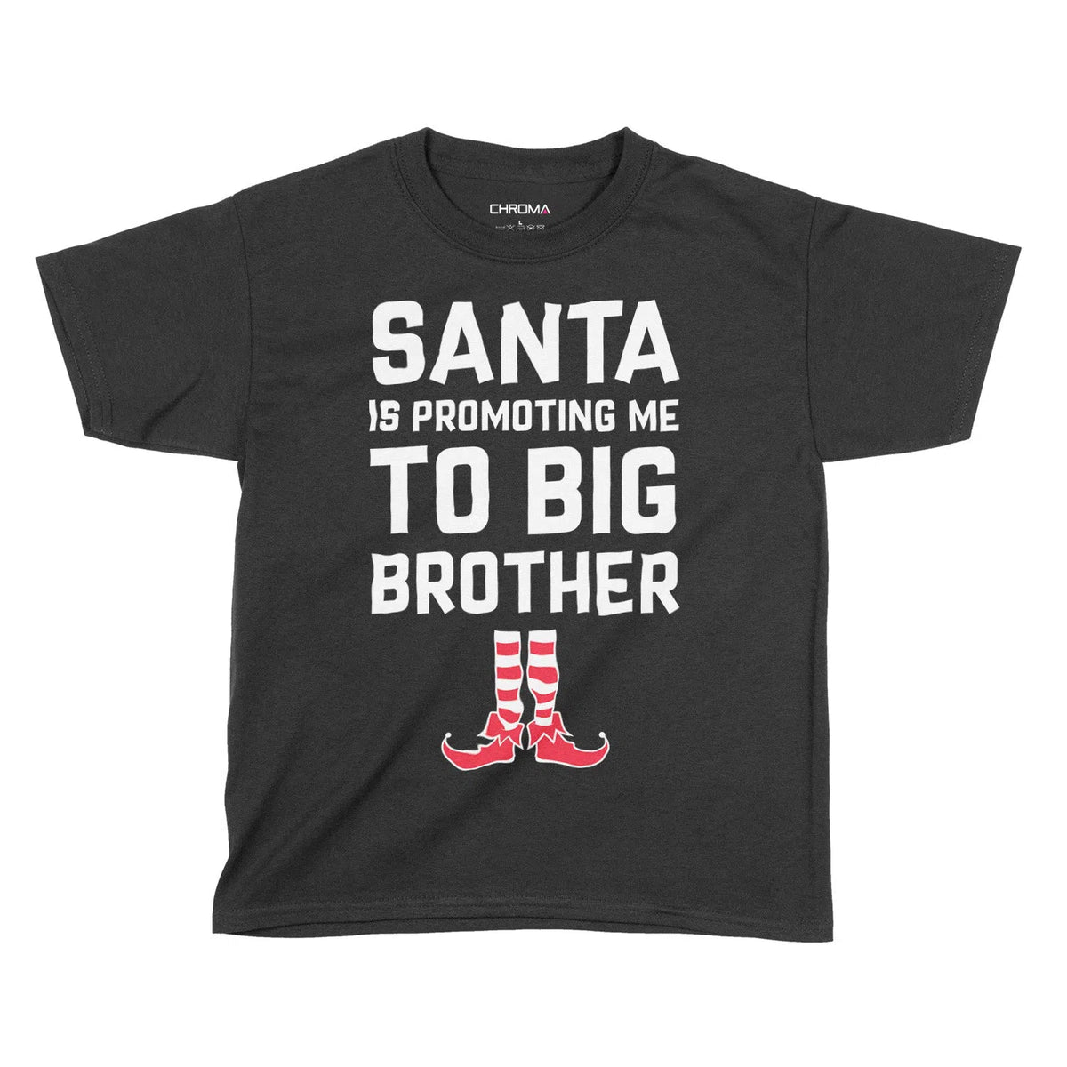 Santa Is Promoting Me Brother | Kids Christmas T-Shirt Chroma Clothing