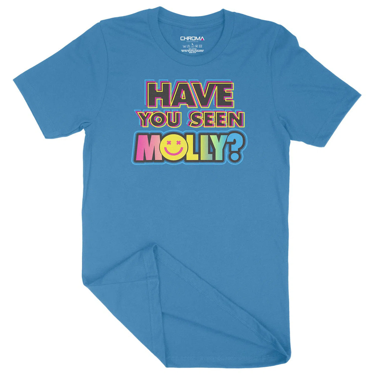 Have You Seen Molly LGBTQ | Unisex Adult T-Shirt Chroma Clothing
