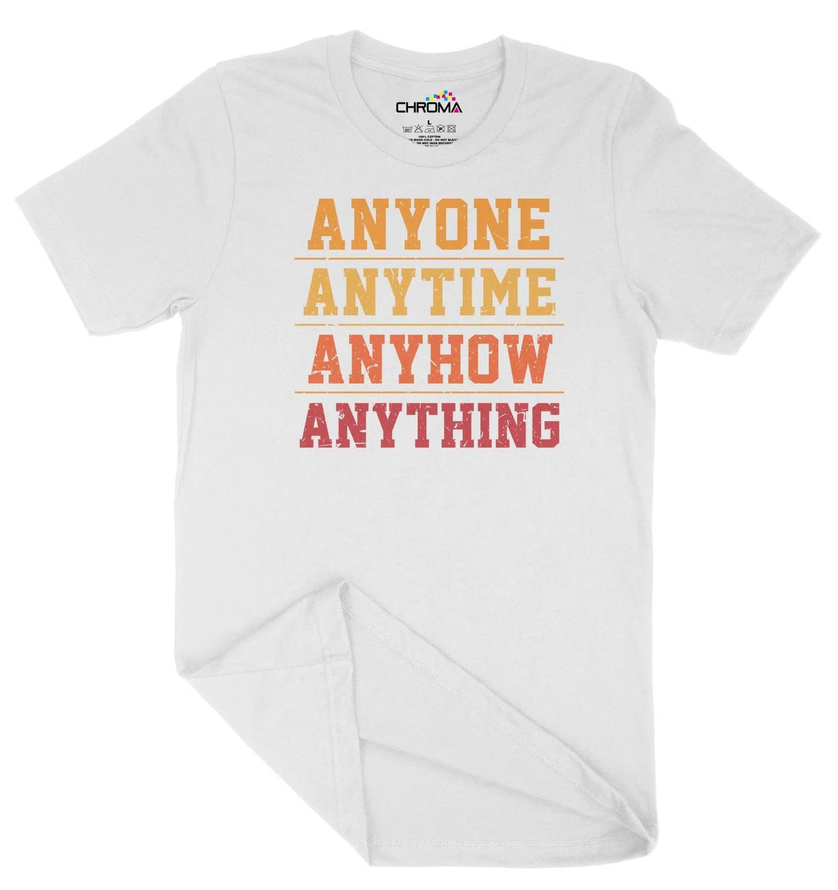 Anyone Anytime Anyhow Fitness Unisex Adult T-Shirt Chroma Clothing