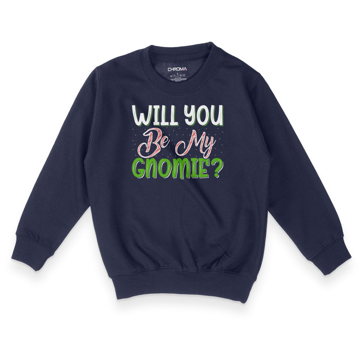 Will You Be My Gnomie | Kid's Christmas Sweatshirt Chroma Clothing