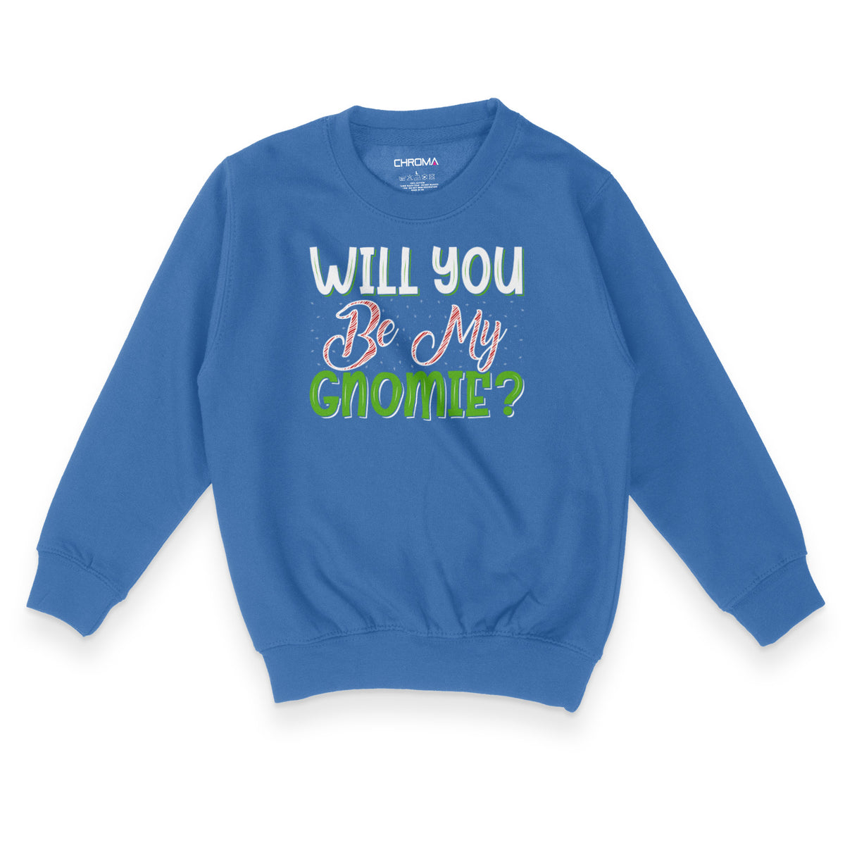 Will You Be My Gnomie | Kid's Christmas Sweatshirt Chroma Clothing