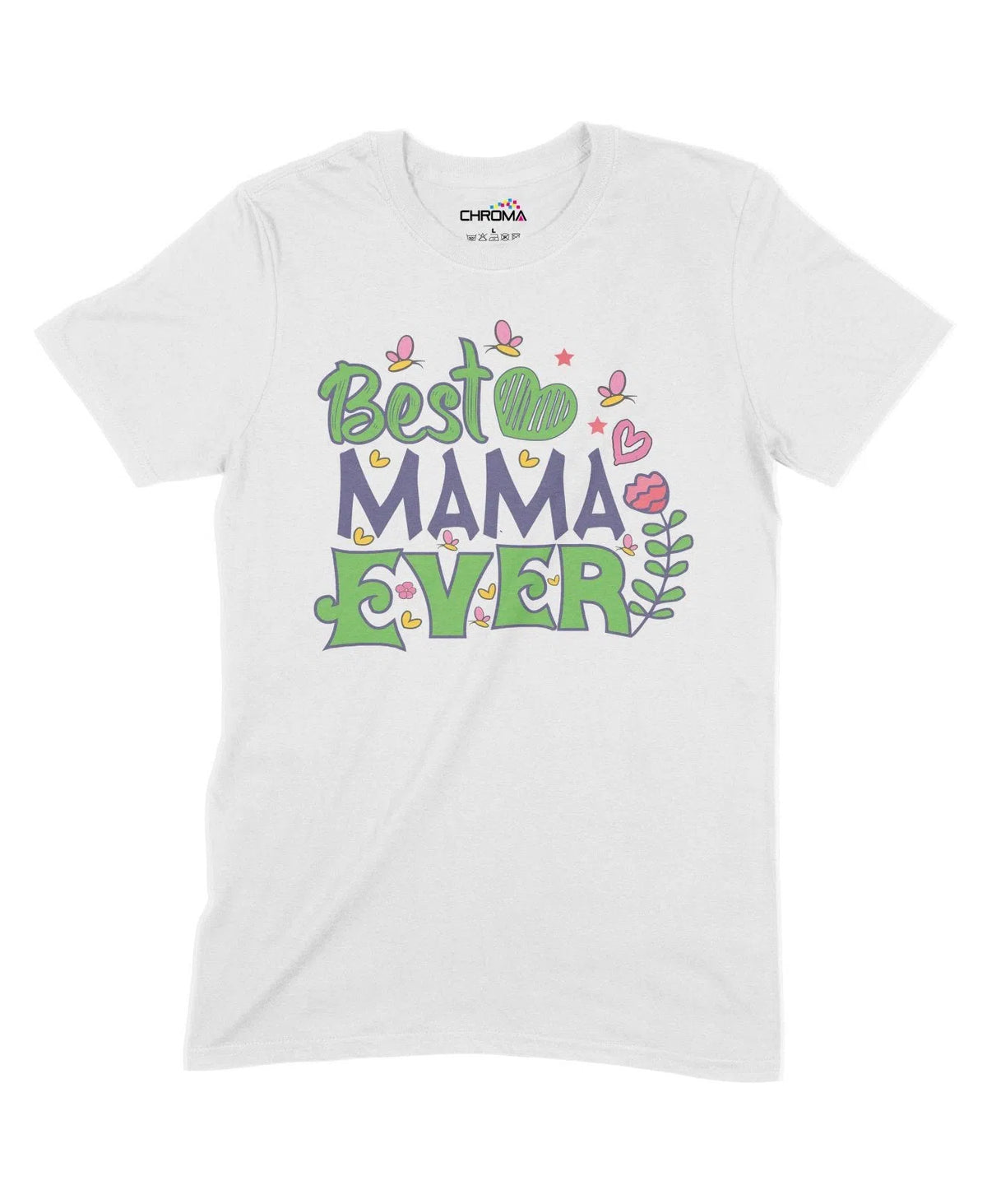 Best Mama Ever Men's Unisex Adult T-Shirt Chroma Clothing