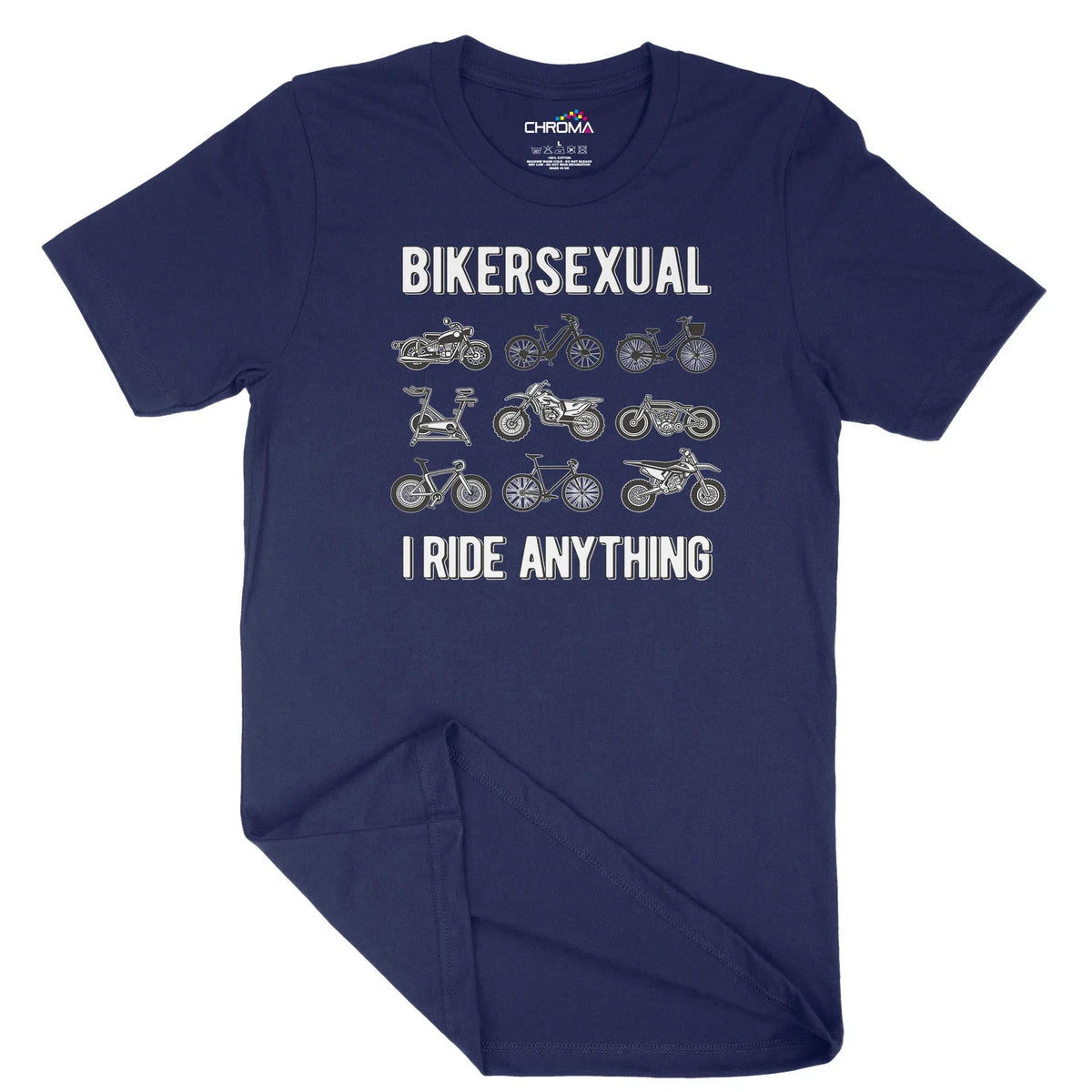 Biker Sexual I Ride Anything Unisex Adult T-Shirt | Quality Slogan Clo Chroma Clothing