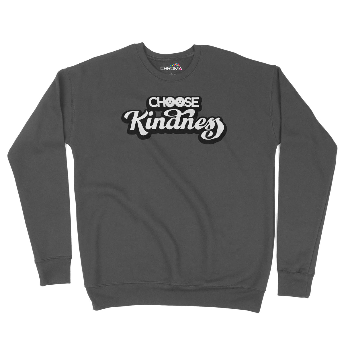 Choose Kindness Unisex Adult Sweatshirt Chroma Clothing