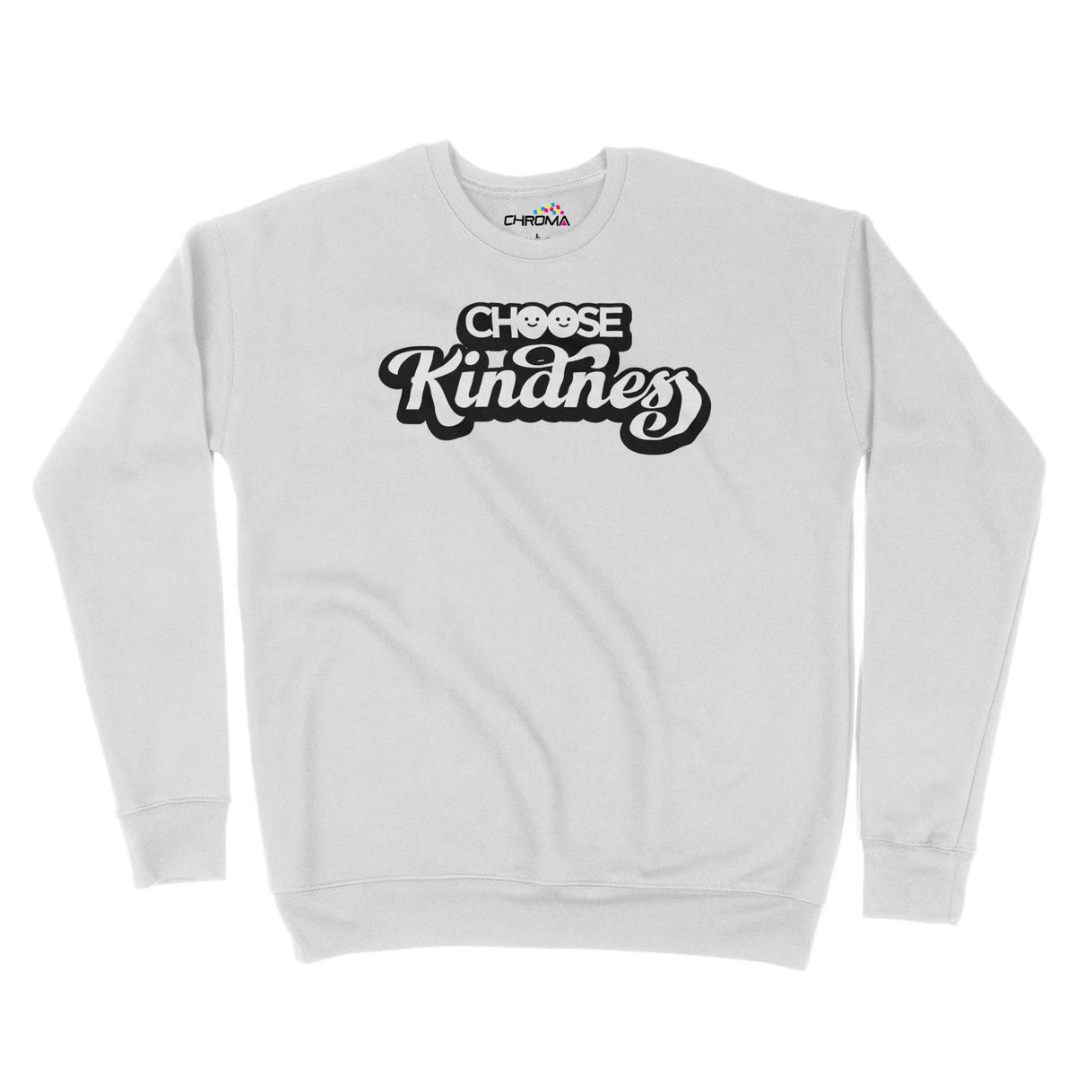 Choose Kindness Unisex Adult Sweatshirt Chroma Clothing