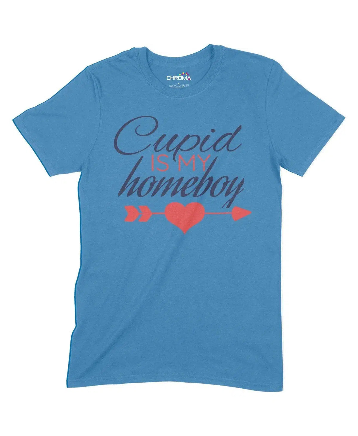 Cupid Is My Homeboy Unisex Adult T-Shirt Chroma Clothing