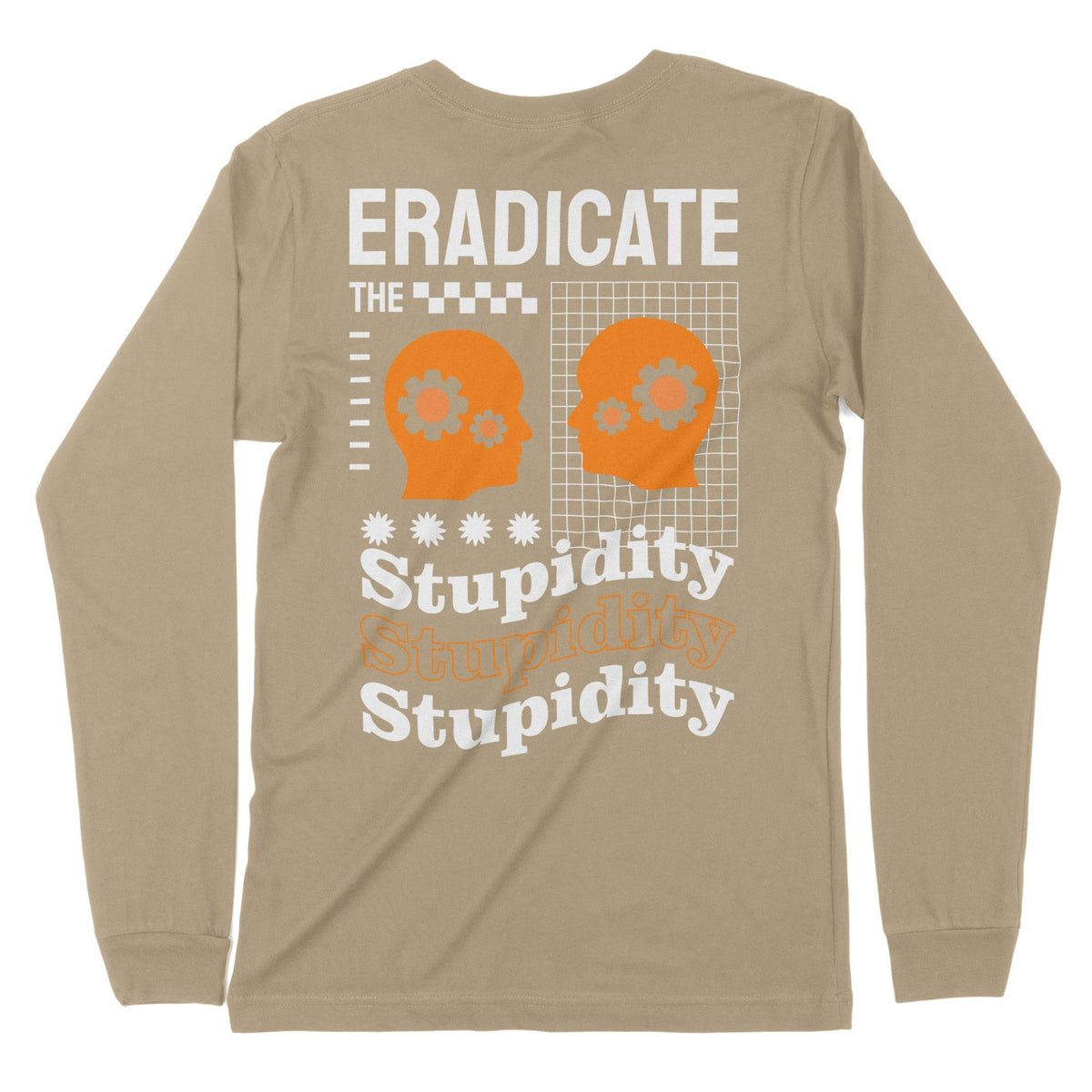 Eradicate Stupidity | Back Print | Long-Sleeve T-Shirt | Premium Quali Chroma Clothing
