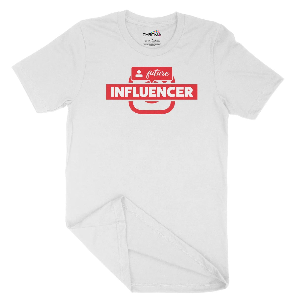 Future Influencer Unisex Adult T-Shirt | Quality Slogan Clothing Chroma Clothing