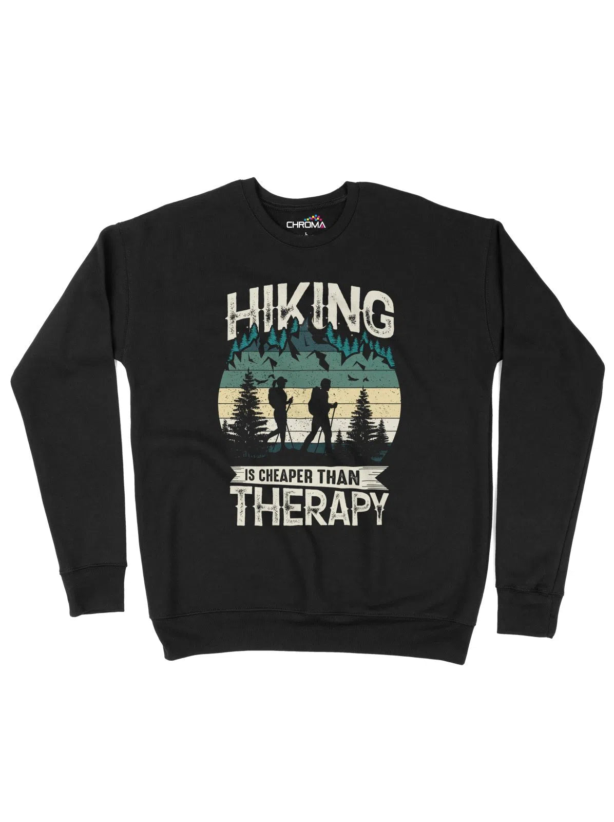 Hiking Cheaper Than Therapy Unisex Adult Sweatshirt Chroma Clothing