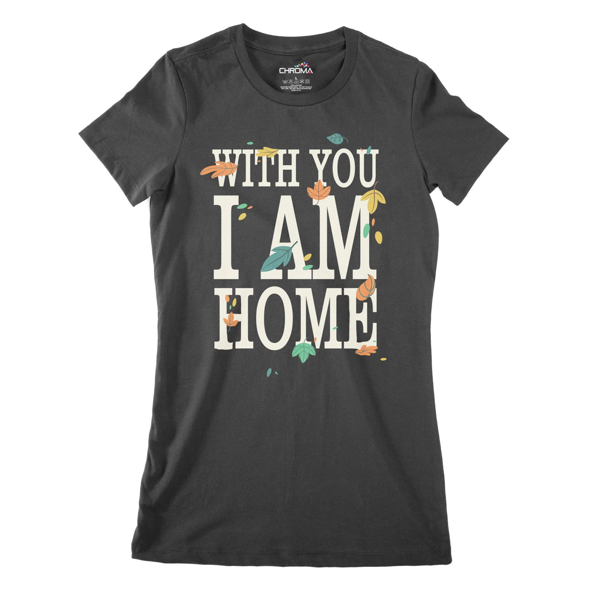 I Am Home Women's Classic Fitted T-Shirt Chroma Clothing