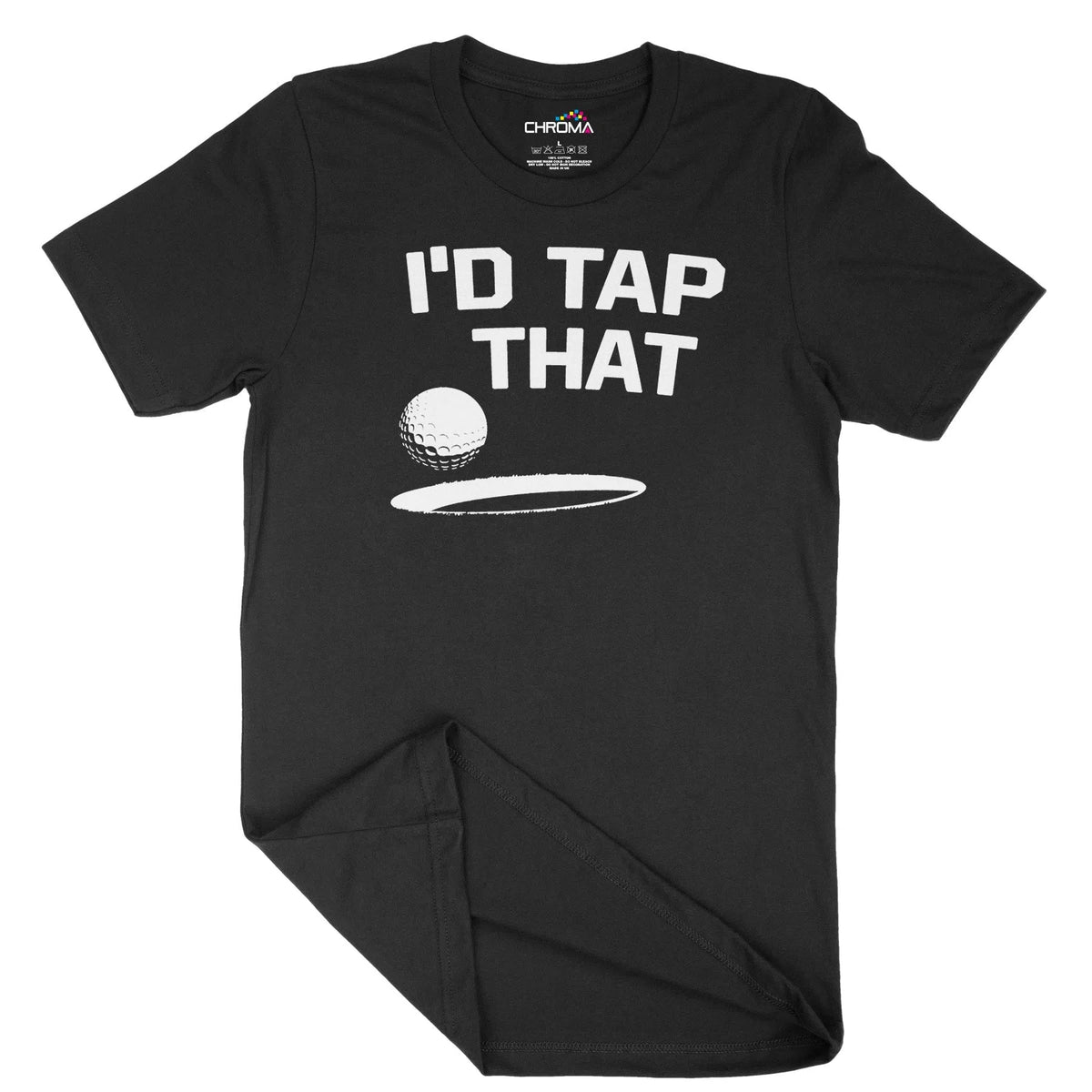 I'D Tap That Golfer Unisex Adult T-Shirt | Quality Slogan Clothing Chroma Clothing