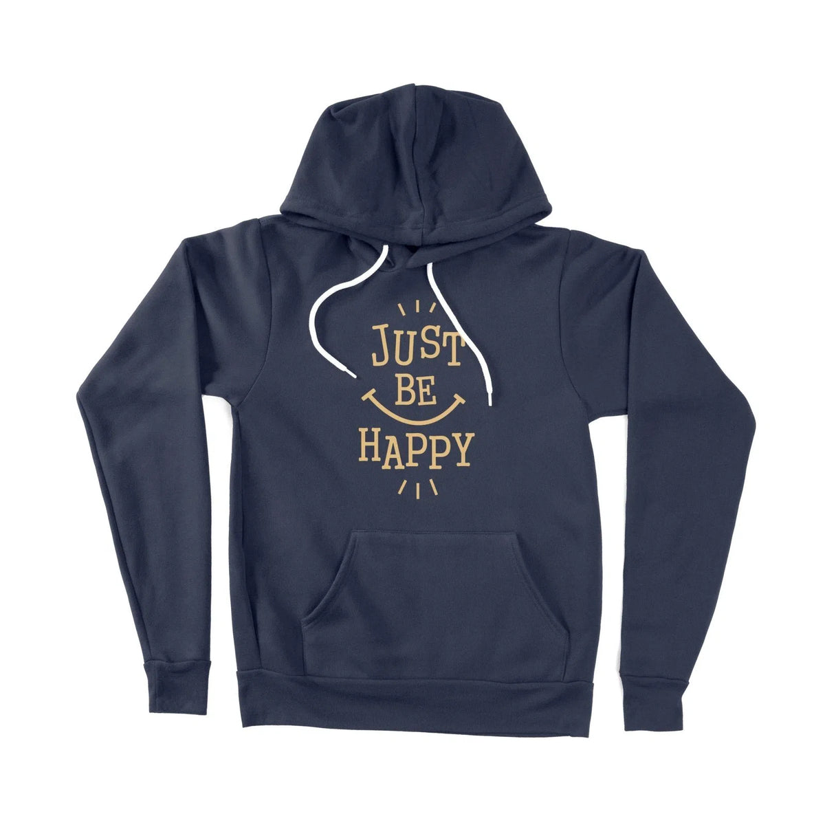 Just Be Happy Positive Unisex Adult Hoodie | Premium Quality apparel