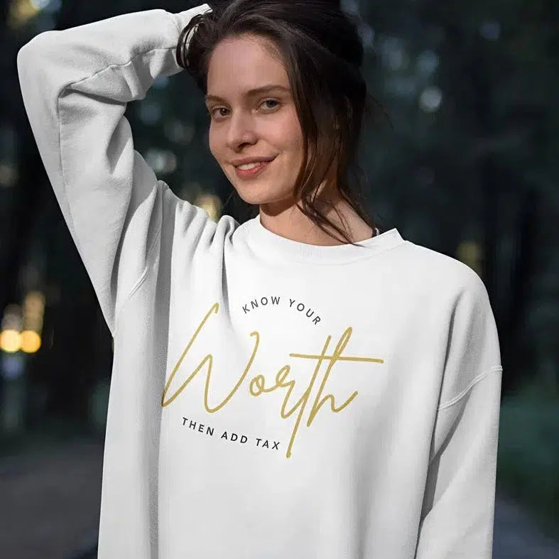 Know Your Worth Then Add Tax Unisex Adult Sweatshirt Chroma Clothing