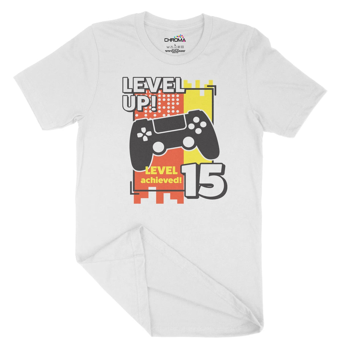 Level Up 15 Gamer Unisex Adult T-Shirt | Quality Slogan Clothing Chroma Clothing