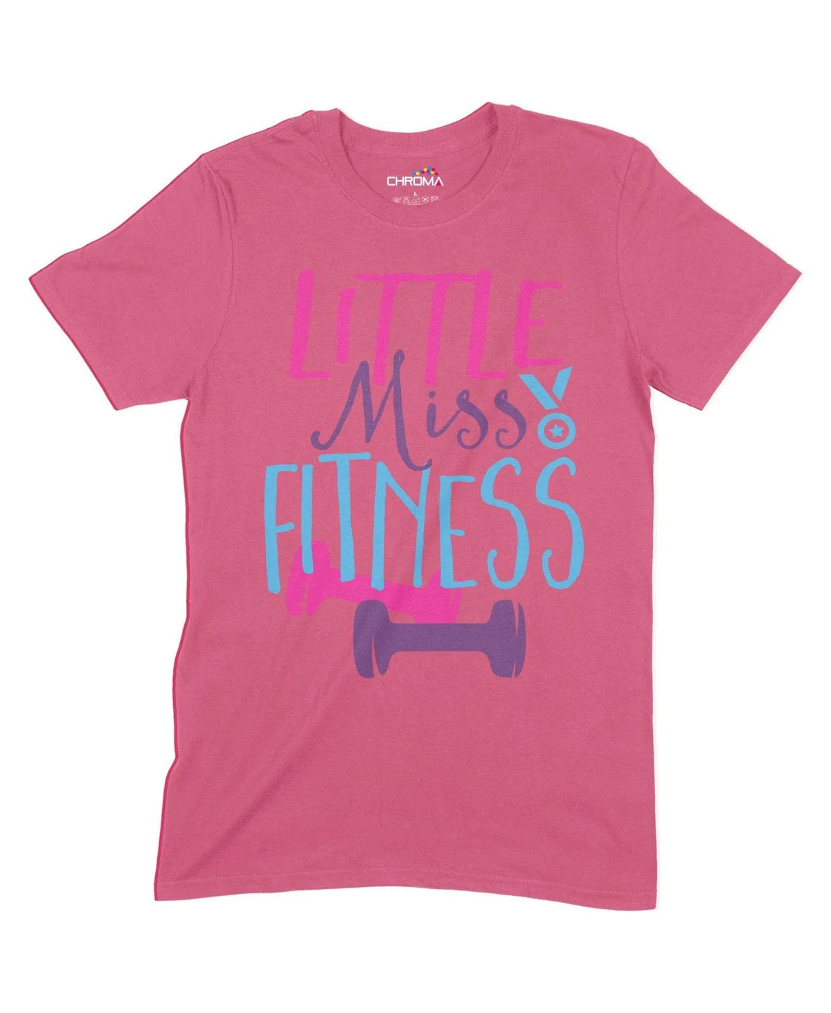 Little Miss Fitness Unisex Adult T-Shirt Chroma Clothing