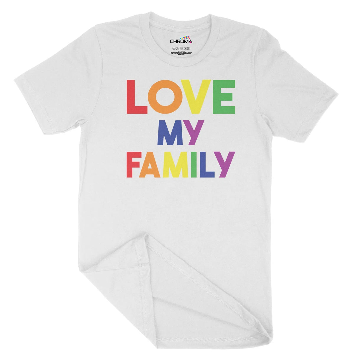 Love My Family Unisex Adult T-Shirt | Quality Slogan Clothing Chroma Clothing