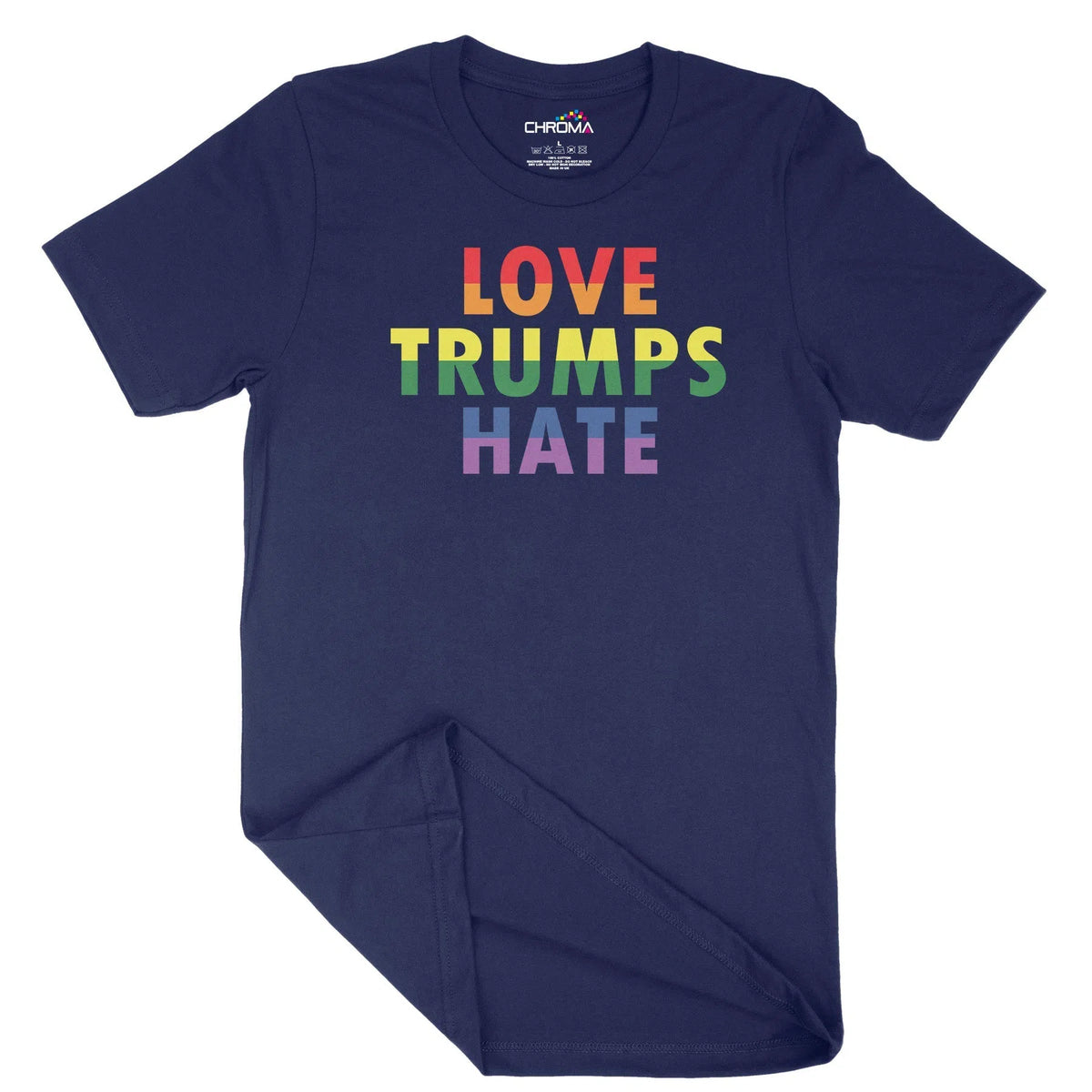 Love Trumps Hate Unisex Adult T-Shirt | Quality Slogan Clothing Chroma Clothing