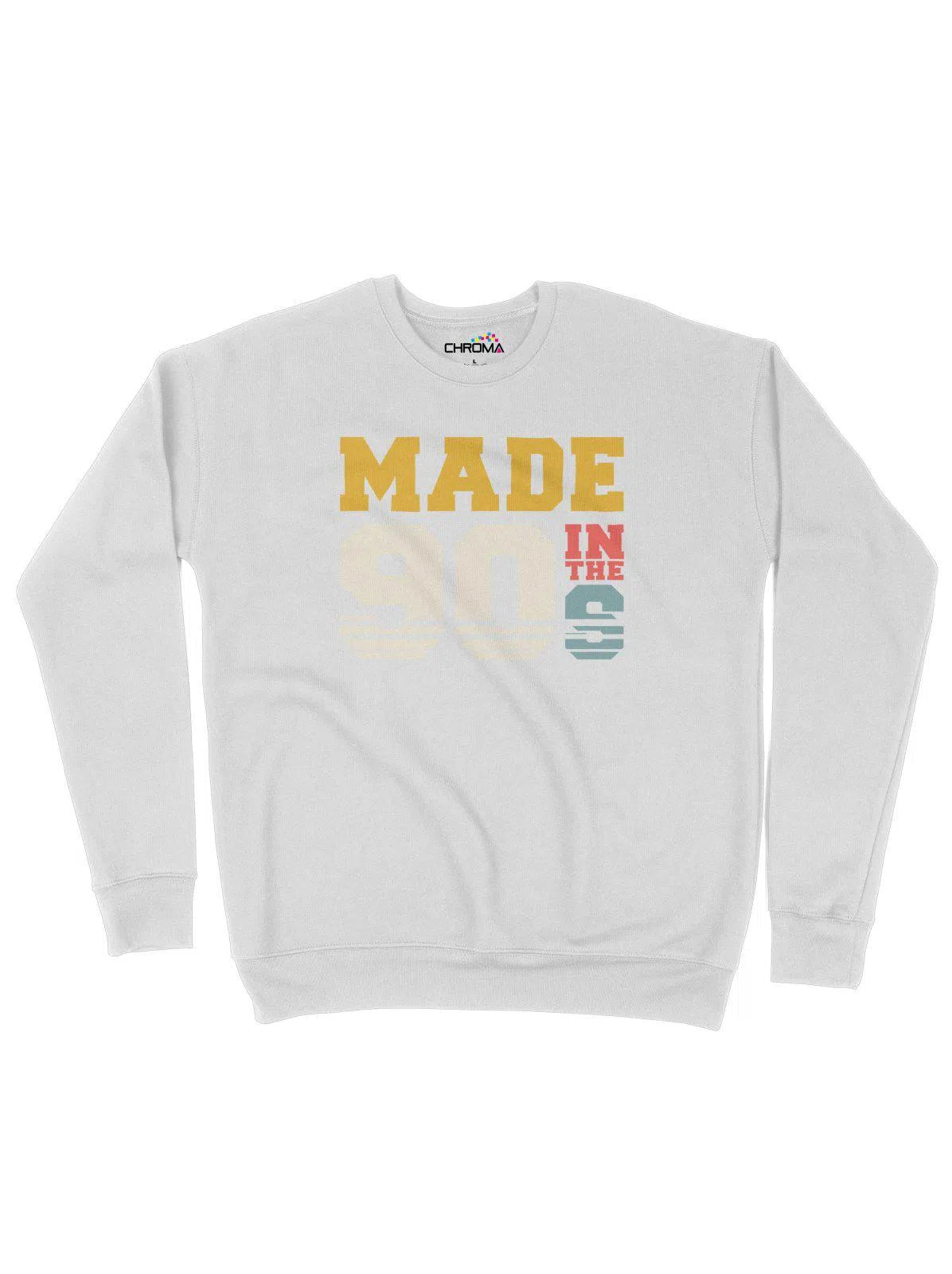 Made In The 90's Retro Unisex Adult Sweatshirt | Premium Quality Stree Chroma Clothing