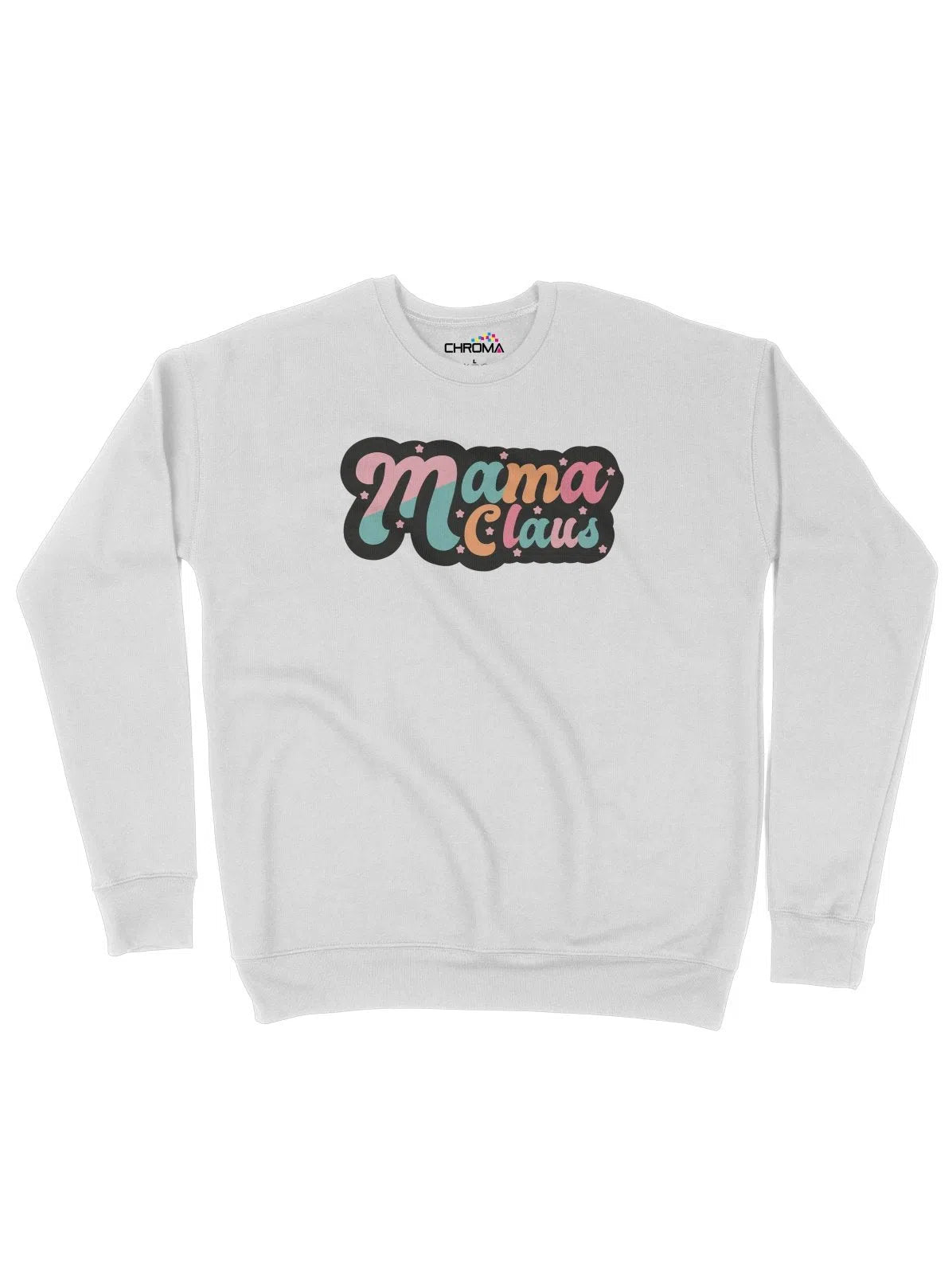 Mama Claus Christmas Festive Unisex Adult Sweatshirt Chroma Clothing