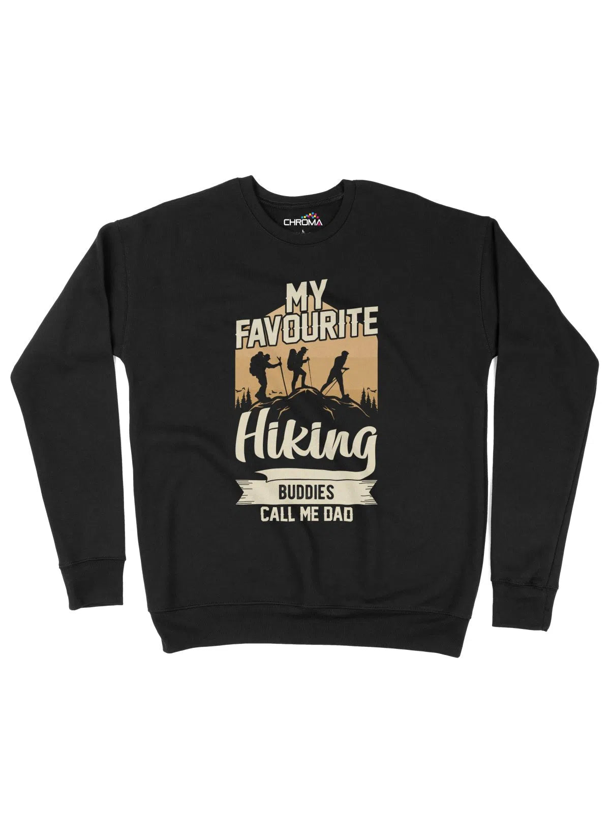 My Favourite Hiking Buddies Adventure Unisex Adult Sweatshirt Chroma Clothing