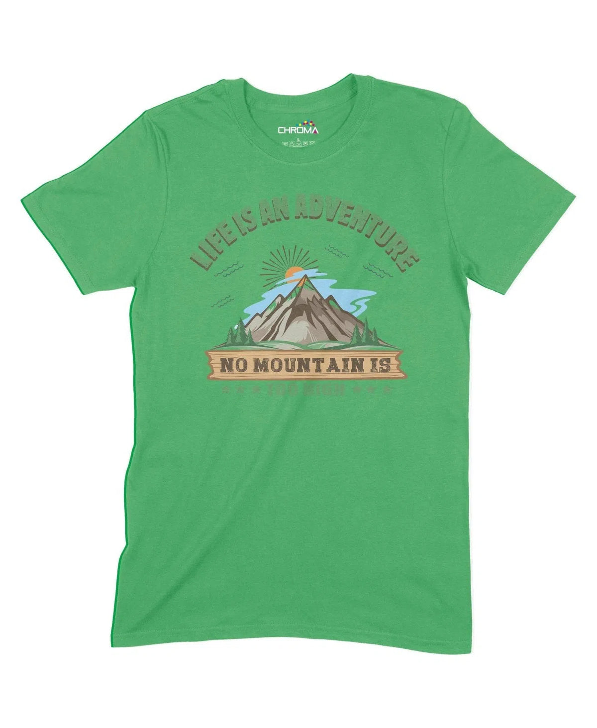 No Mountain Too High Unisex Adult T-Shirt Chroma Clothing