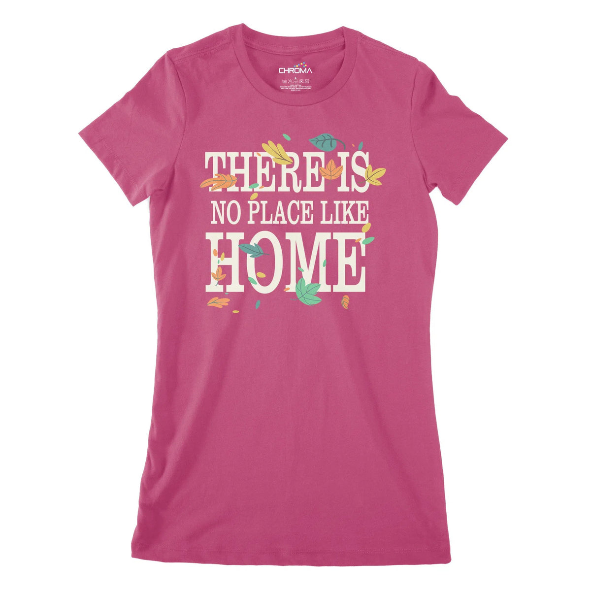 No Place Like Home Women's Classic Fitted T-Shirt Chroma Clothing