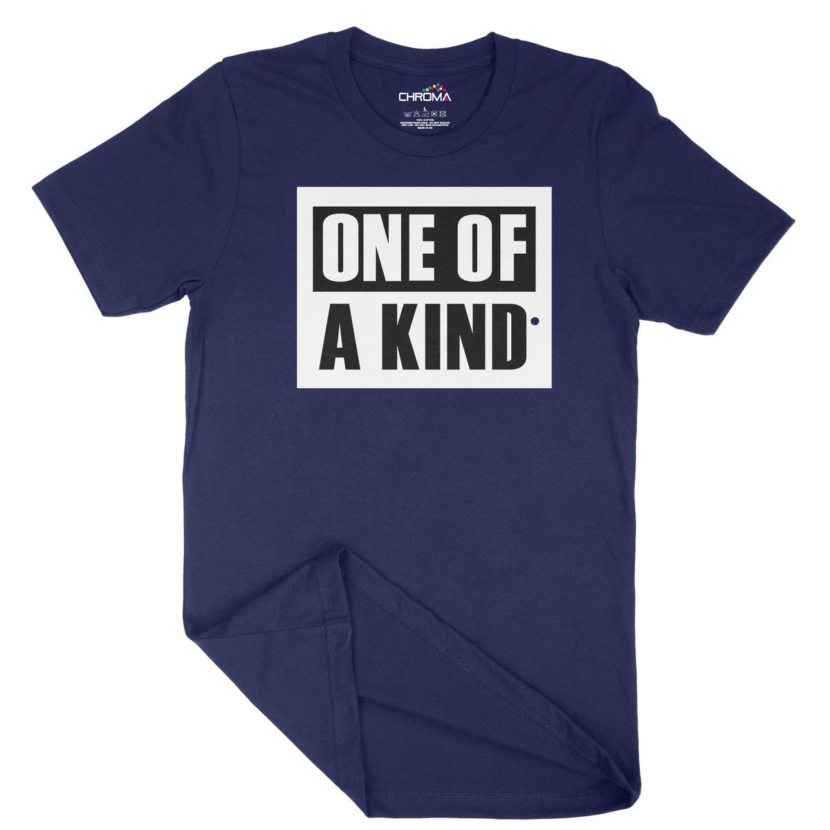 One Of A Kind Unisex Adult T-Shirt | Quality Slogan Clothing Chroma Clothing