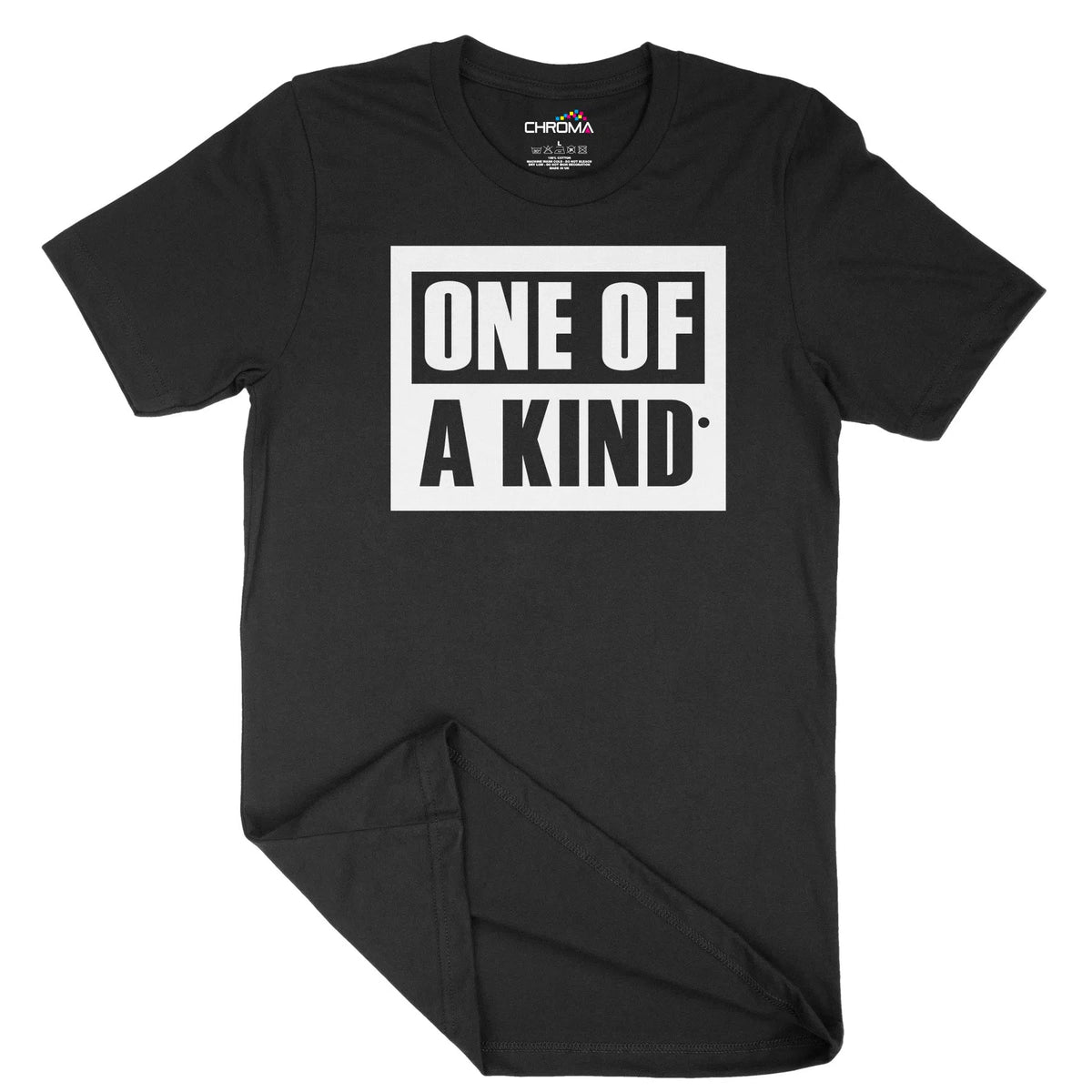 One Of A Kind Unisex Adult T-Shirt | Quality Slogan Clothing Chroma Clothing