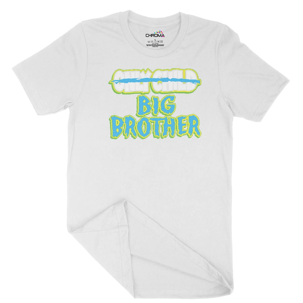 Only Child Big Brother Unisex Adult T-Shirt | Quality Slogan Clothing Chroma Clothing