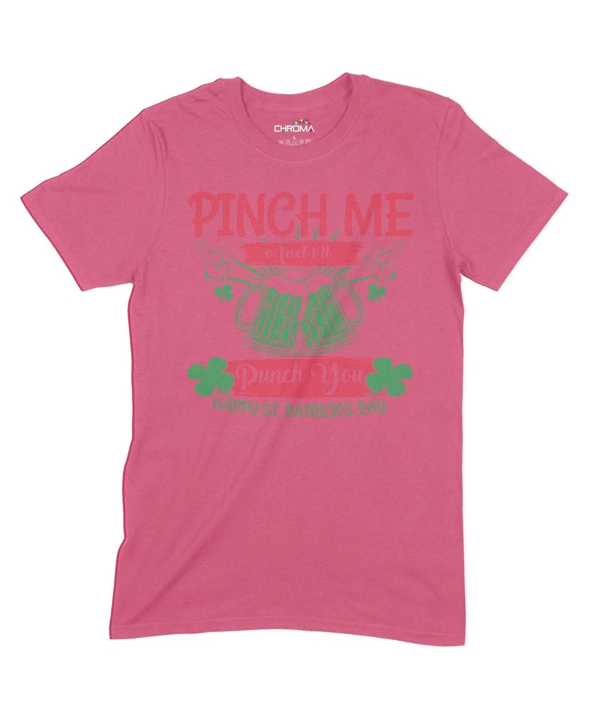 Pinch Me And I'Ll Punch You Unisex Adult T-Shirt Chroma Clothing